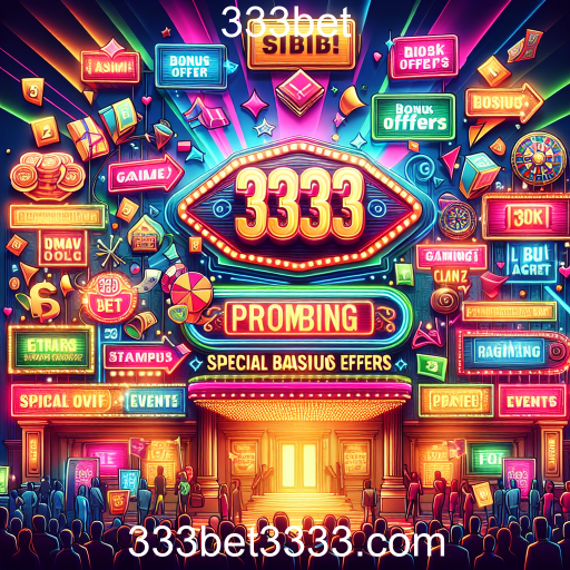 Aproveite as Promoções Especiais no 333bet